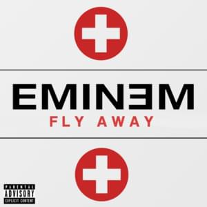 Fly Away - Eminem (Ft. Just Blaze)