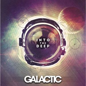 Into The Deep - Galactic (Ft. Macy Gray)