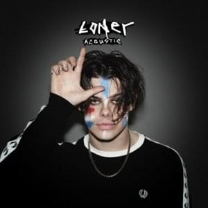 Loner - Acoustic - YUNGBLUD