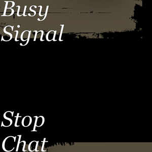 Stop Chat - Busy Signal