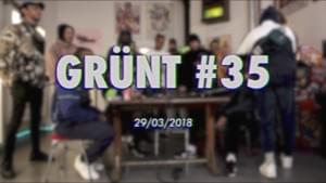 Grünt #35 - Grünt (Ft. Bohemian Club, DojoKlub, Foulques Nera, Hash24, Inspire, Limsa d'Aulnay, M Le Maudit, Sopico & STI (FRA))