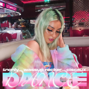 DANCE! - 1nonly (Ft. ​Ciscaux & Wassup Rocker)