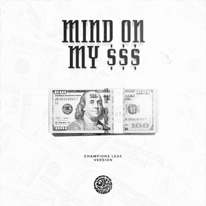 MIND ON MY $$$ (Champions Leak Version) - Summer Cem