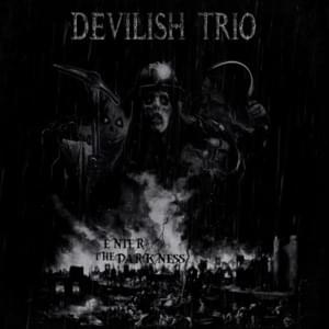 Enter the Darkness - DEVILISH TRIO