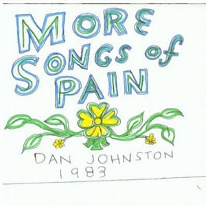 You Put My Love Out the Door - Daniel Johnston