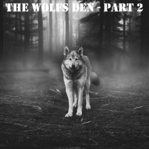 The Wolf’s Den - Part 2 - Masked Wolf