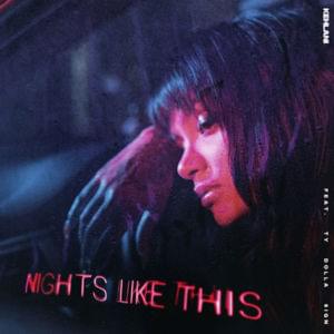 Nights Like This - Kehlani (Ft. Ty Dolla $ign)