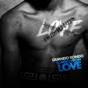 Scarred From Love - Quando Rondo