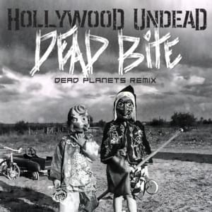 Dead Bite (Dead Planets Remix) - Hollywood Undead (Ft. Dead Planets)