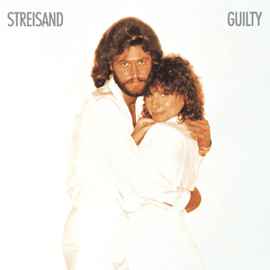 Guilty - Barbra Streisand (Ft. Barry Gibb)