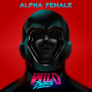 Alpha Female - Wild Beasts