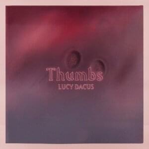 Thumbs - Lucy Dacus