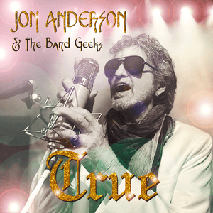 True Messenger - Jon Anderson & The Band Geeks