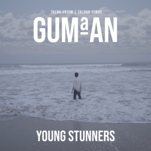 Gumaan - Young Stunners