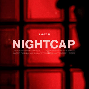 I Got U - NIGHTCAP (Electronic) (Ft. Vicki Vox)