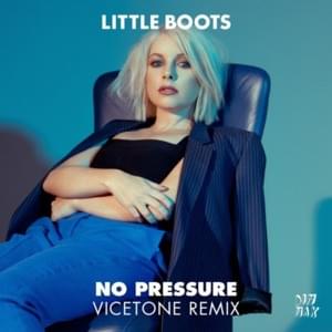 No Pressure - Vicetone Remix - Little Boots