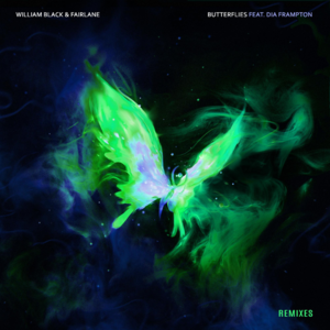 Butterflies (N3WPORT Remix) - William Black & Fairlane (Ft. Dia Frampton)