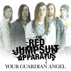 Your Guardian Angel - The Red Jumpsuit Apparatus