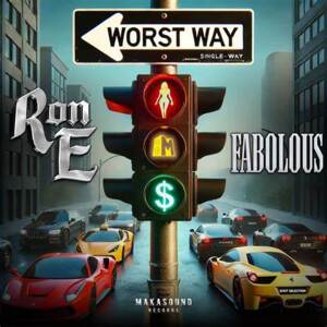 Worst Way - Ron E (R&B) (Ft. Fabolous)