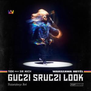 Guczi Sruczi Look - Tede