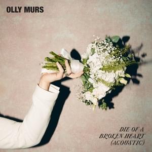 Die Of A Broken Heart (Acoustic) - Olly Murs