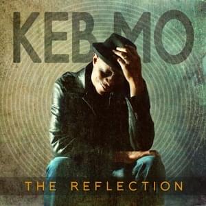 My Baby’s Tellin’ Lies - Keb' Mo'