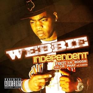 Independent - Webbie (Ft. Boosie Badazz & Lil Phat)