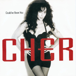 Could’ve Been You - Cher