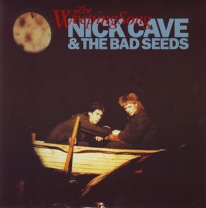 The Weeping Song - Nick Cave & The Bad Seeds