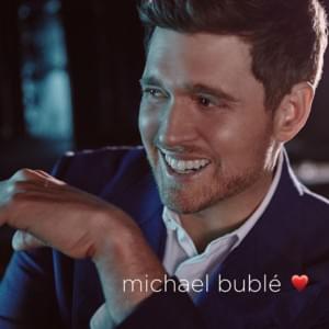 When You’re Not Here - Michael Bublé