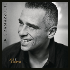 Ali e radici - Eros Ramazzotti