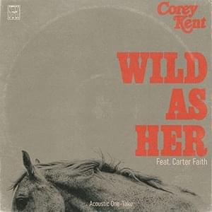 Wild As Her (Acoustic One-Take) - Corey Kent (Ft. Carter Faith)