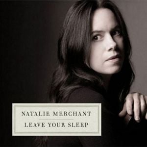 Nursery Rhyme of Innocence and Experience - Natalie Merchant (Ft. Lúnasa)