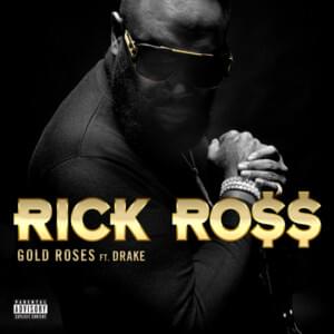 Rick Ross - Gold Roses ft. Drake (Tradução em Português) - Lyrxo Brasil Traduções