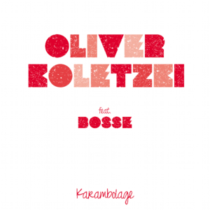 Karambolage - Oliver Koletzki (Ft. Bosse)