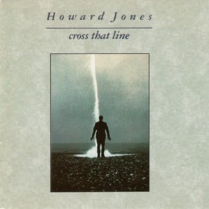 Cross That Line - Howard Jones