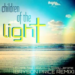 Children of the Light (Bryson Price Remix) - Lecrae (Ft. Dillavou & Robby Jerome)