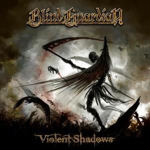 Violent Shadows - Blind Guardian