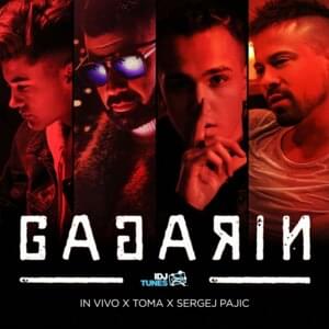 Gagarin - In Vivo (Ft. Sergej Pajić & Toma (SRB))