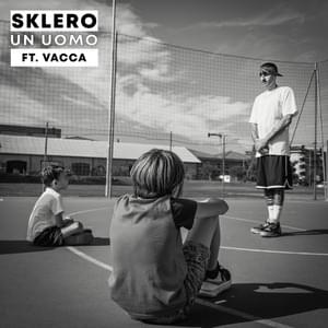 UN UOMO - Sklero (Ft. Vacca)