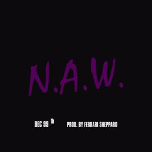 N.A.W. - Dec 99th (Ft. Yasiin Bey)