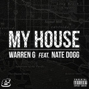 My House - Warren G (Ft. Nate Dogg)