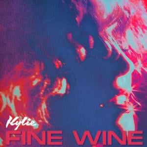 Fine Wine - Kylie Minogue