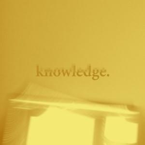 Knowledge. - Khalil Madovi