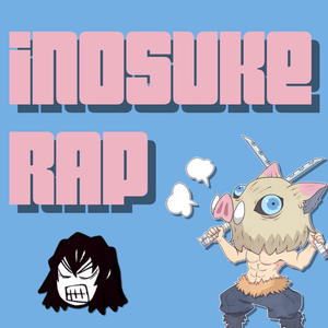 Inosuke Rap - Daddyphatsnaps (Ft. VideoGameRapBattles)