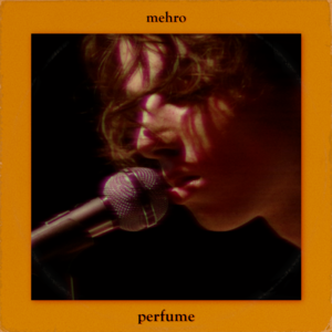 ​perfume - ​mehro