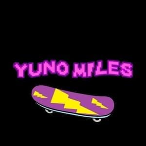 Skate No More - Yuno Miles