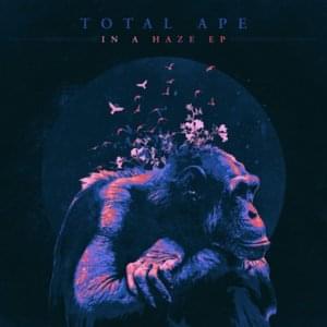 In A Haze (Remix) - Total Ape (Ft. Iggy Azalea)