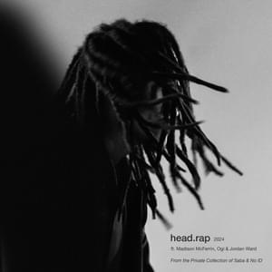 ​head.rap - Saba & No I.D. (Ft. Jordan Ward, Madison McFerrin & Ogi (R&B))