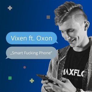 Smart Fucking Phone - Vix.N (Ft. Oxon)